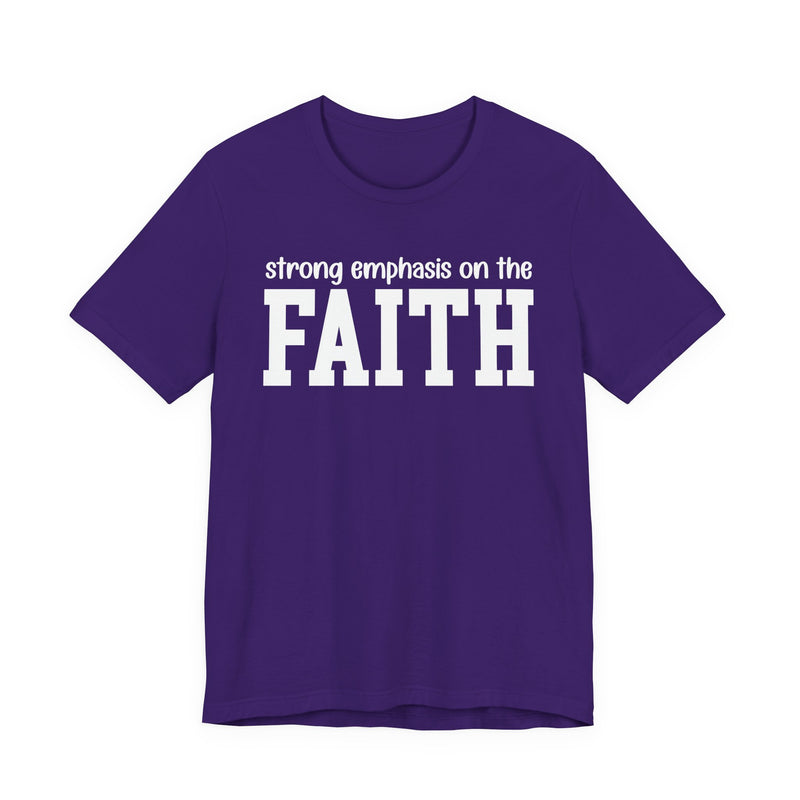 Strong Emphasis On The FAITH T-Shirt