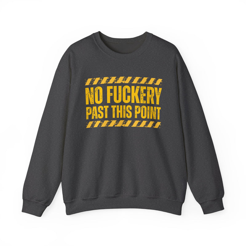No Fuckery Past This Point-Boundaries Setting Statement Sweatshirt