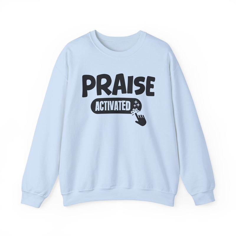 Sweatshirt with text design reading “PRAISE ACTIVATED”, front view