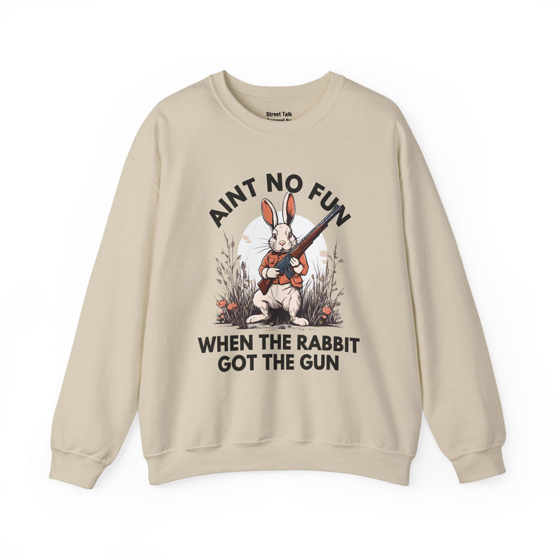 Ain't No Fun When The Rabbit Got The Gun — Sweatshirt V2