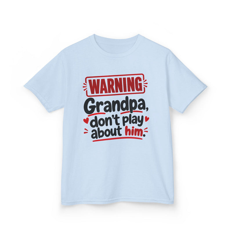 Grandpa, Don't Play About Him — Youth Parent Child T-shirt