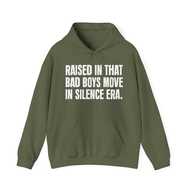 Raised In That Bad Boys Move In Silence Era