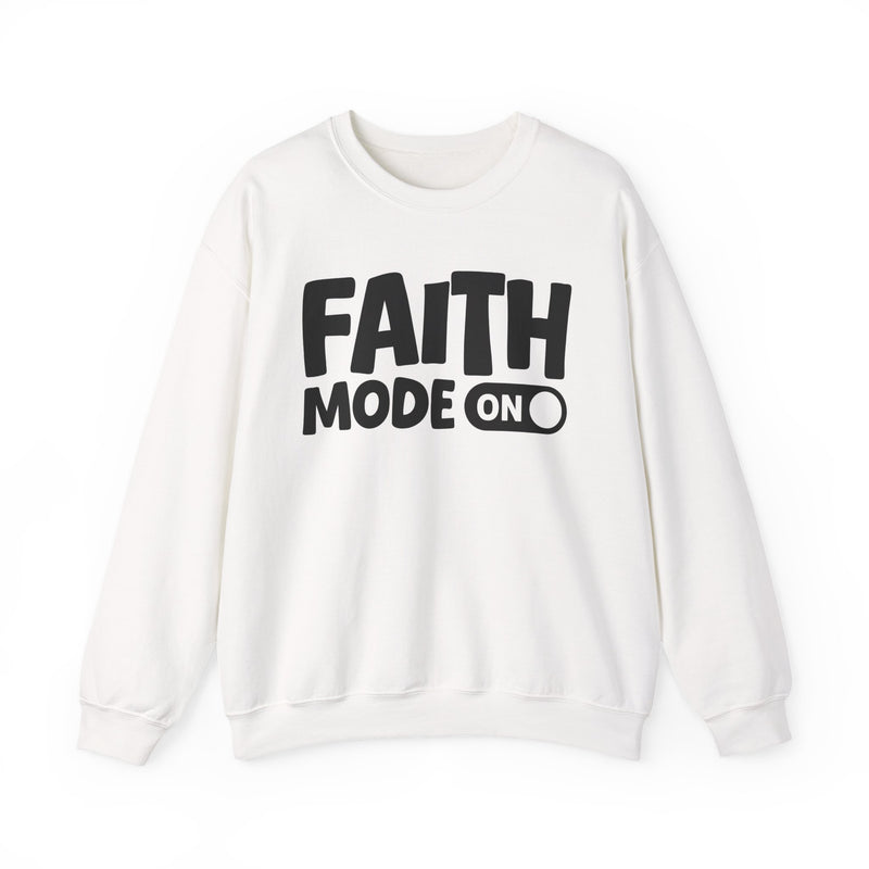 Faith Mode On — Motivational Positive Graphic Sweatshirt