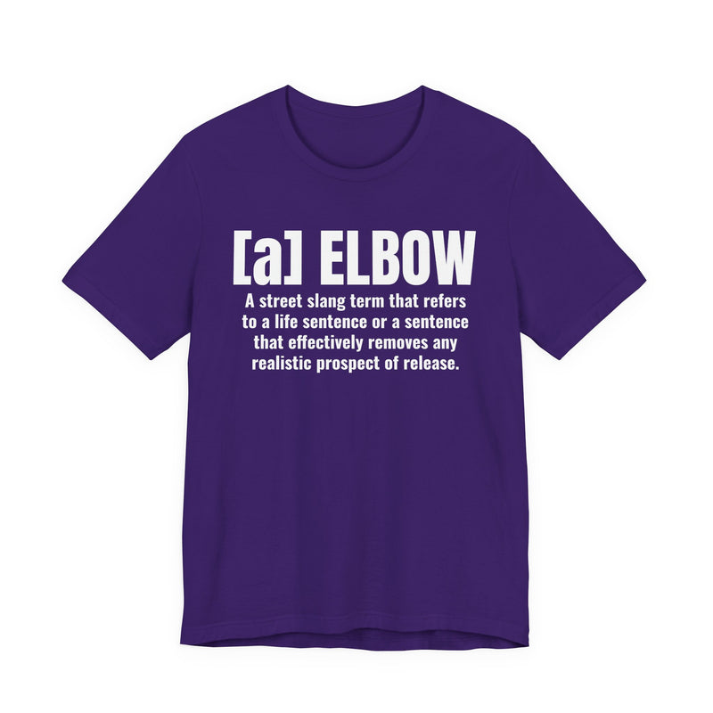 A Elbow — Prison Slang Definition T-Shirt