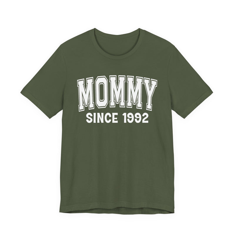 Mommy Personalization T-Shirt — Add Your Special "Since Date"