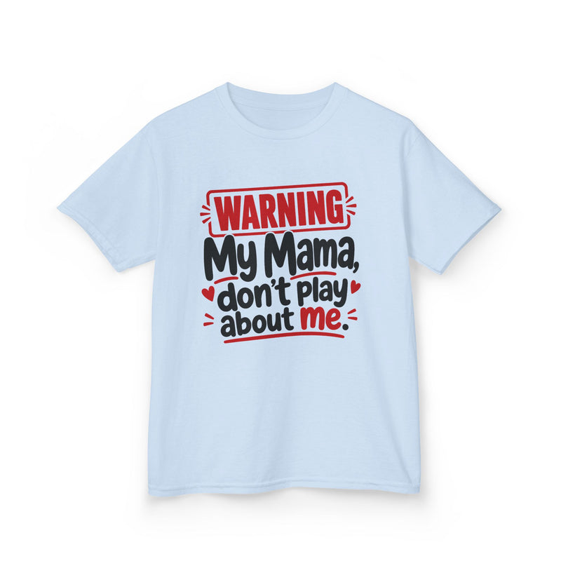 My Mama, Don't Play About Me — Youth Parent-Child T-shirt