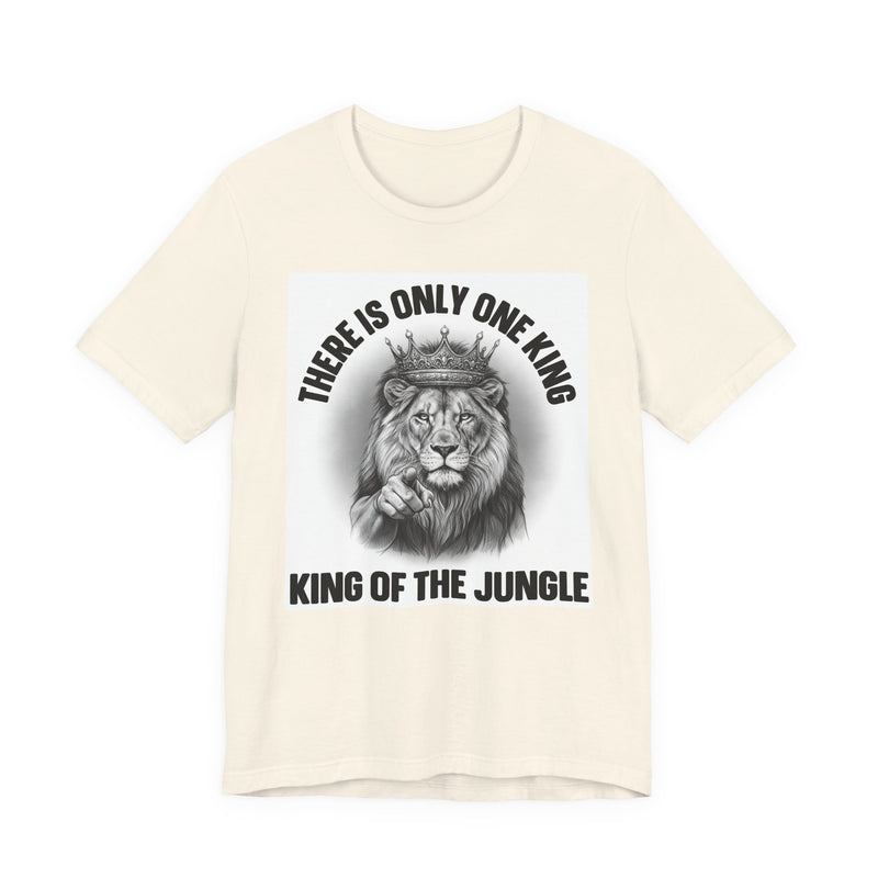 There Is Only One King: The King Of The Jungle T-Shirt