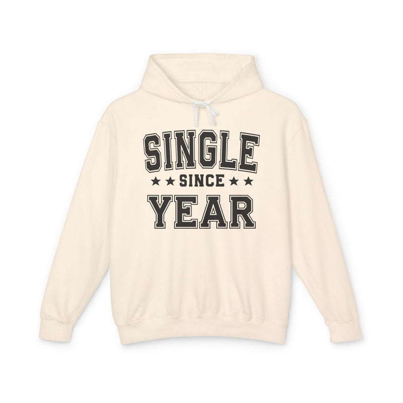 Single Since (Personalized Date) — Funny Relationship Milestone Hoodie