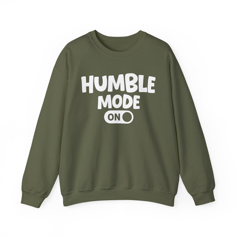 Humble Mode On — Motivational Positive Graphic Sweatshirt