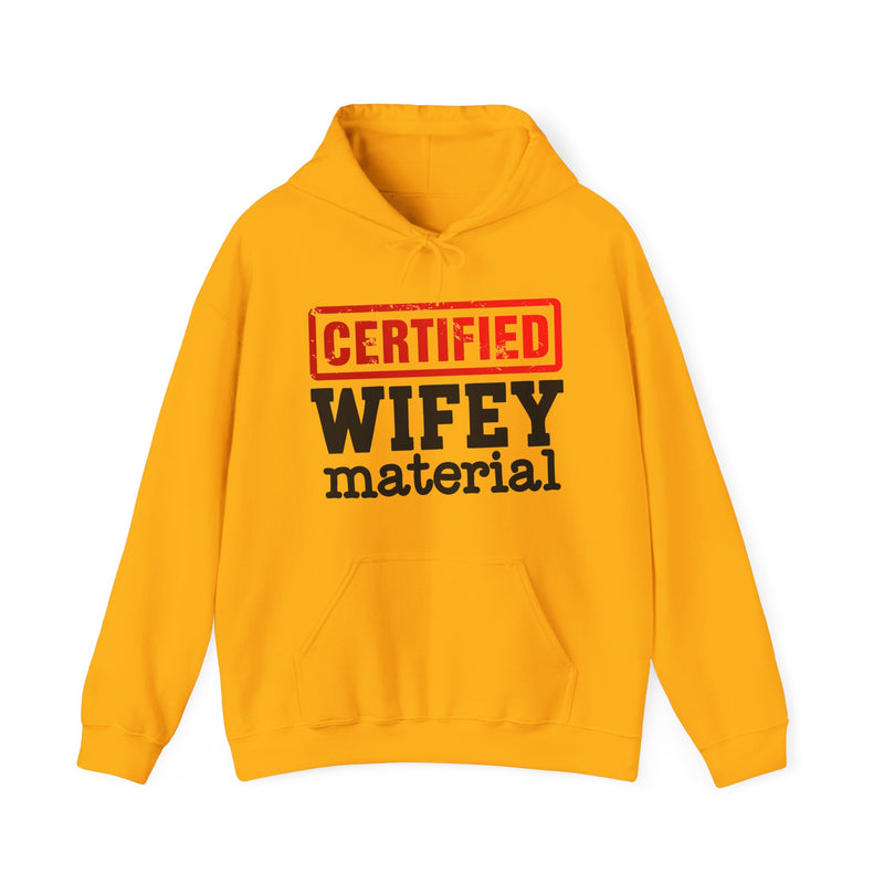 Certified Wifey Material-Marriage Minded Message Hoodie
