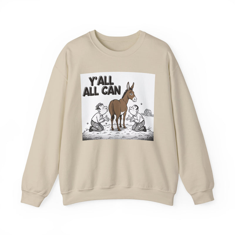 Y'all All Can (Kiss My Ass) - Sweatshirt
