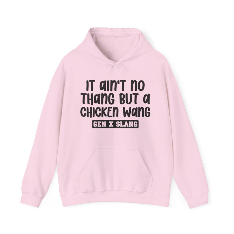 It Ain't No Thang But A Chicken Wang — Funny Statement Pullover