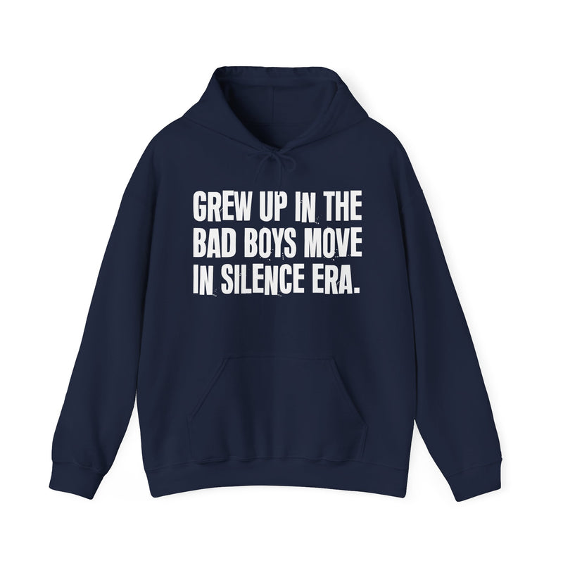 Grew Up In The Bad Boys Move In Silence Era
