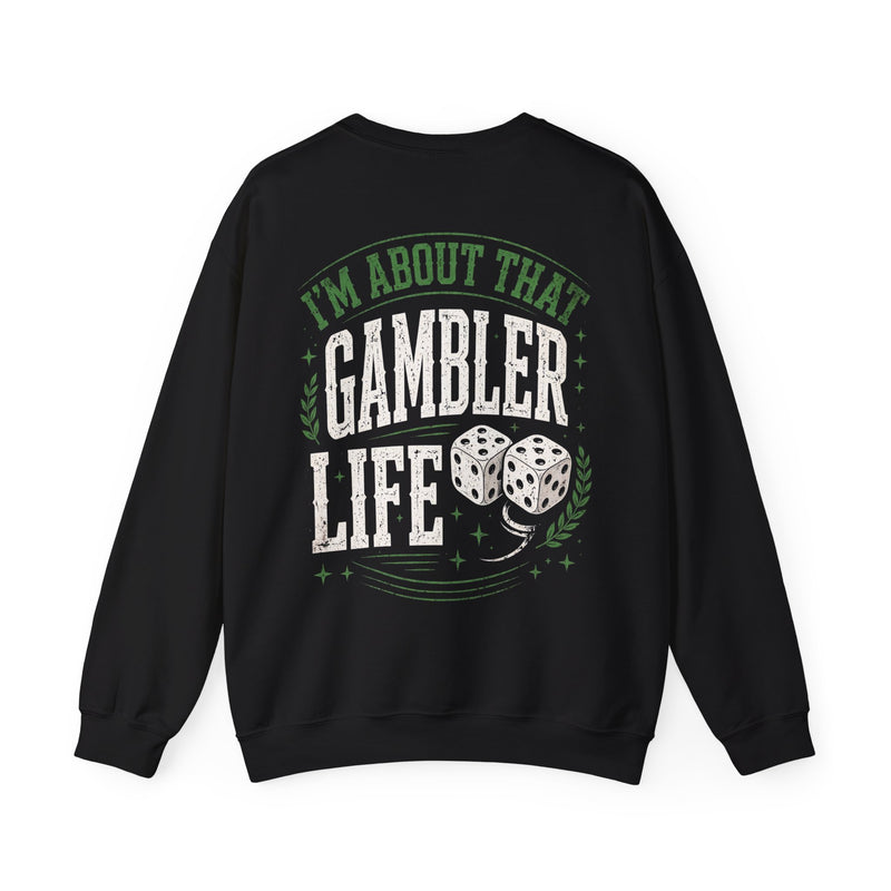 Black sweatshirt with white and green distressed trade lettering reading I'M ABOUT THAT GAMBLER LIFE, back view.