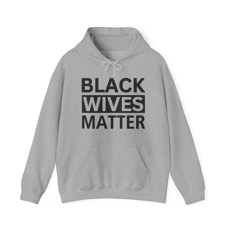 Black Wives Matter — Hoodie