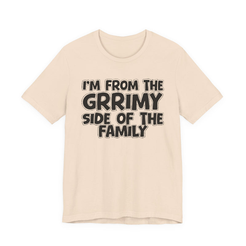 Soft Cream t-shirt, printed with the "I'M FROM THE GRRIMY SIDE OF THE FAMILY" statement in bold outlined bubble lettering, front flat-lay view.