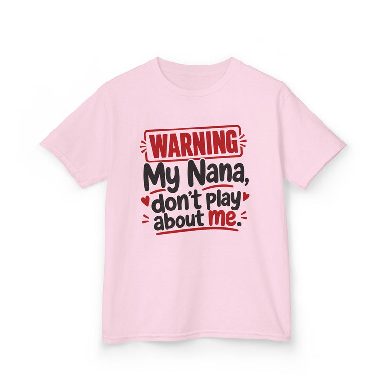 My Nana, Don't Play About Me — Youth Parent-Child T-shirt