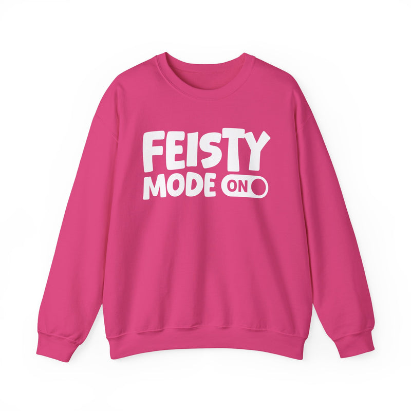 Pink sweatshirt with white bubble lettering reading FEISTY MODE ON, front.