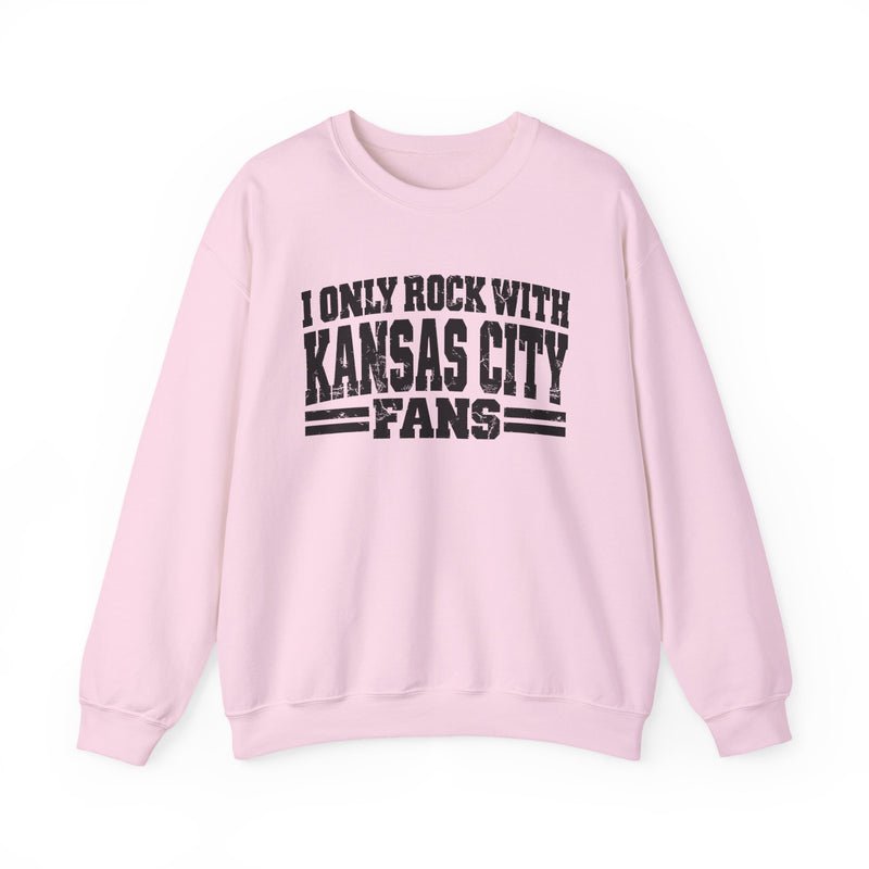 I Only Rock With Kansas City Fans — Sweatshirt alternate view 11: I ONLY ROCK WITH KANSAS CITY FANS in bold statement lettering. Street Talk Designs sports statement apparel.
