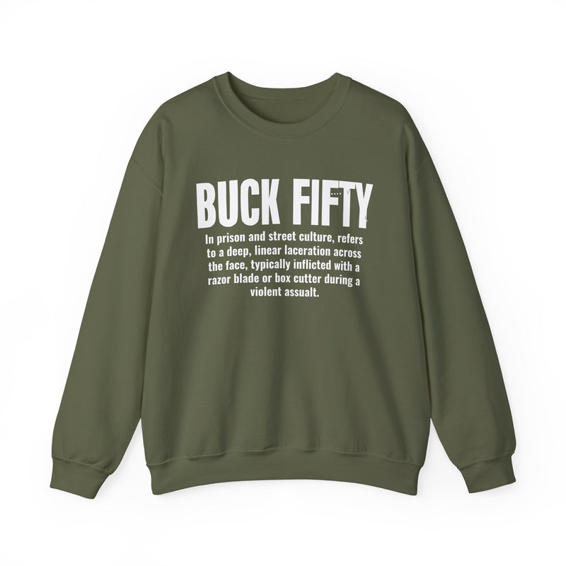 Buck Fifty — Prison Slang Definition Sweatshirt