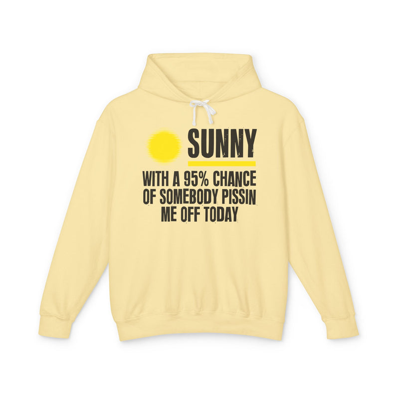 Sunny With A 95% Chance Of Somebody Pissin Me Off Today — Hoodie alternate view 8: yellow sun icon beside SUNNY, over WITH A 95% CHANCE OF SOMEBODY PISSIN ME OFF TODAY, white distressed print with yellow accents on navy. Street Talk Designs sarcastic statement apparel.
