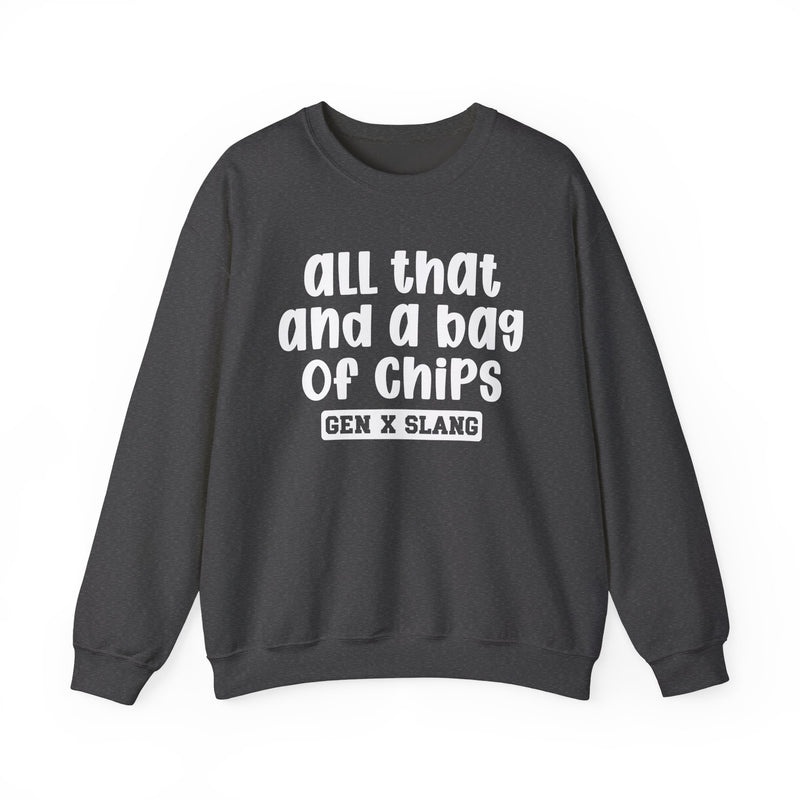 Gen X Slang Sweatshirt — All That And A Bag Of Chips