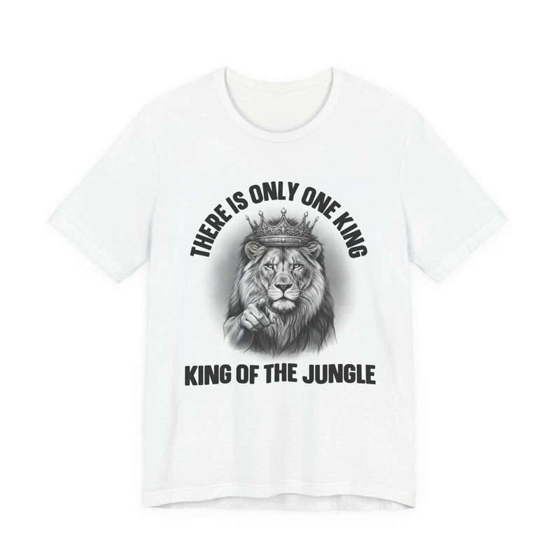 There Is Only One King: The King Of The Jungle T-Shirt