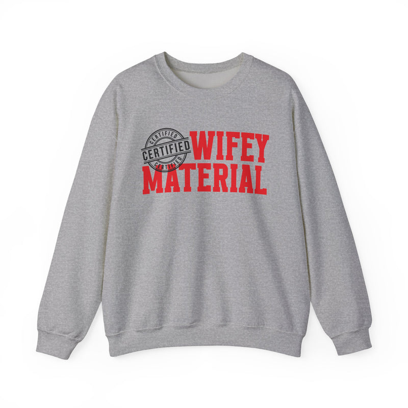Wifey Material Certified-Marriage Minded Statement Sweathsirt