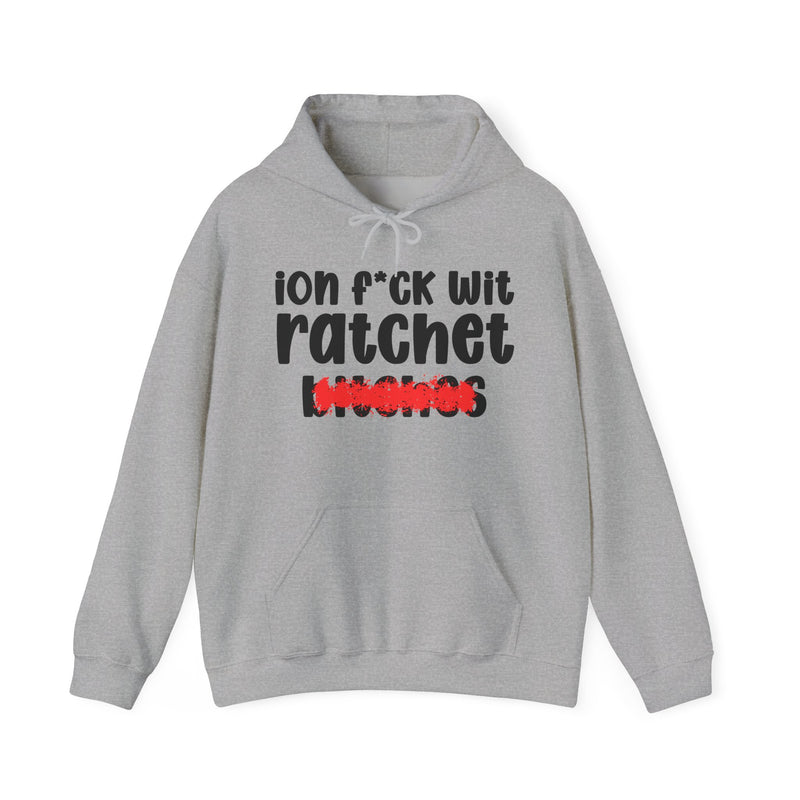 ION (I Don't) FUCK WITH TOXIC BITCHES — Bold Sarcastic Hoodie