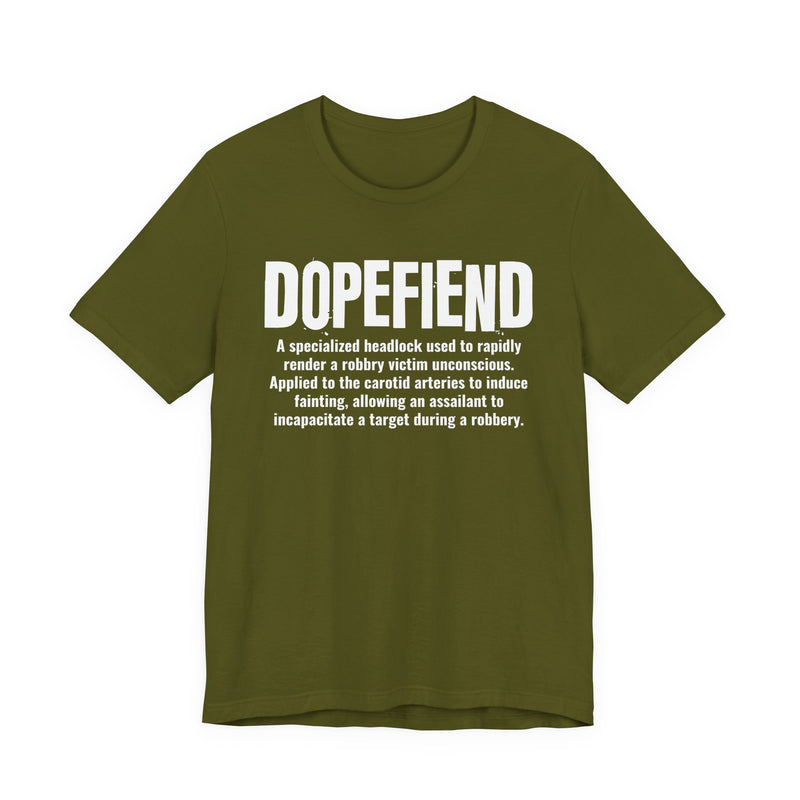 Dopefiend— Prison Slang Definition T-Shirt