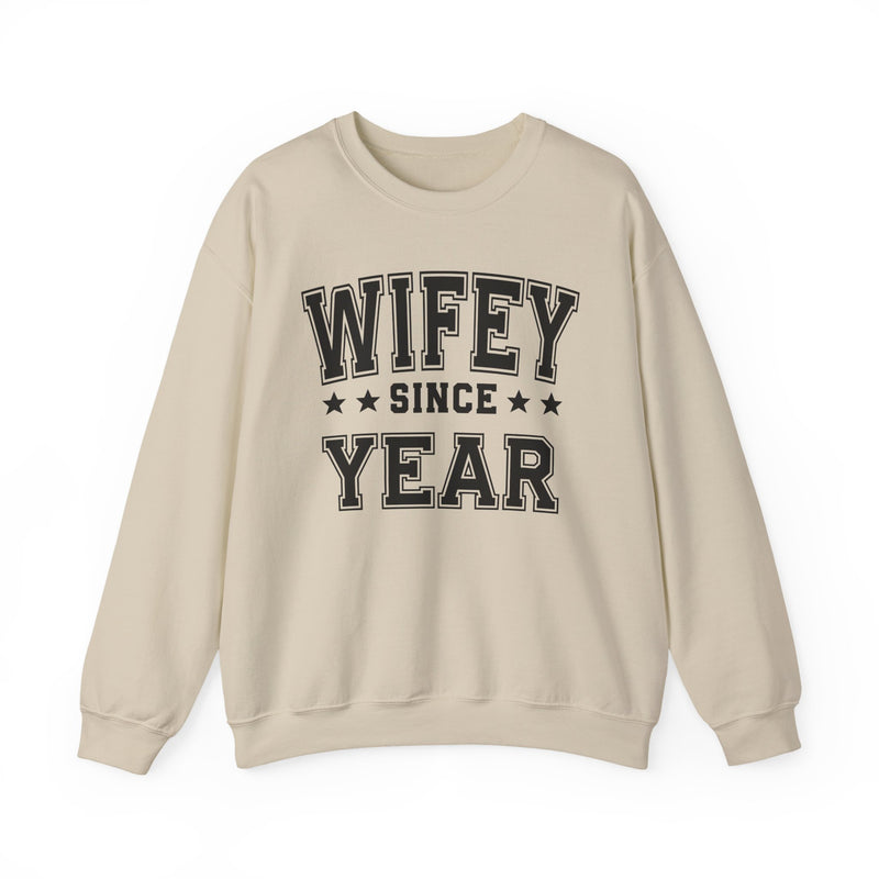 Wifey Since (Personalized Date) — Bride/Married Sweatshirt, Wedding & Anniversary Gift