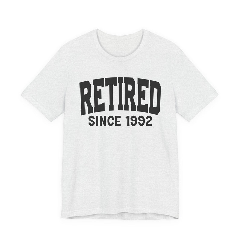 Retired Personalization T-Shirt — Add Your Special "Since Date"