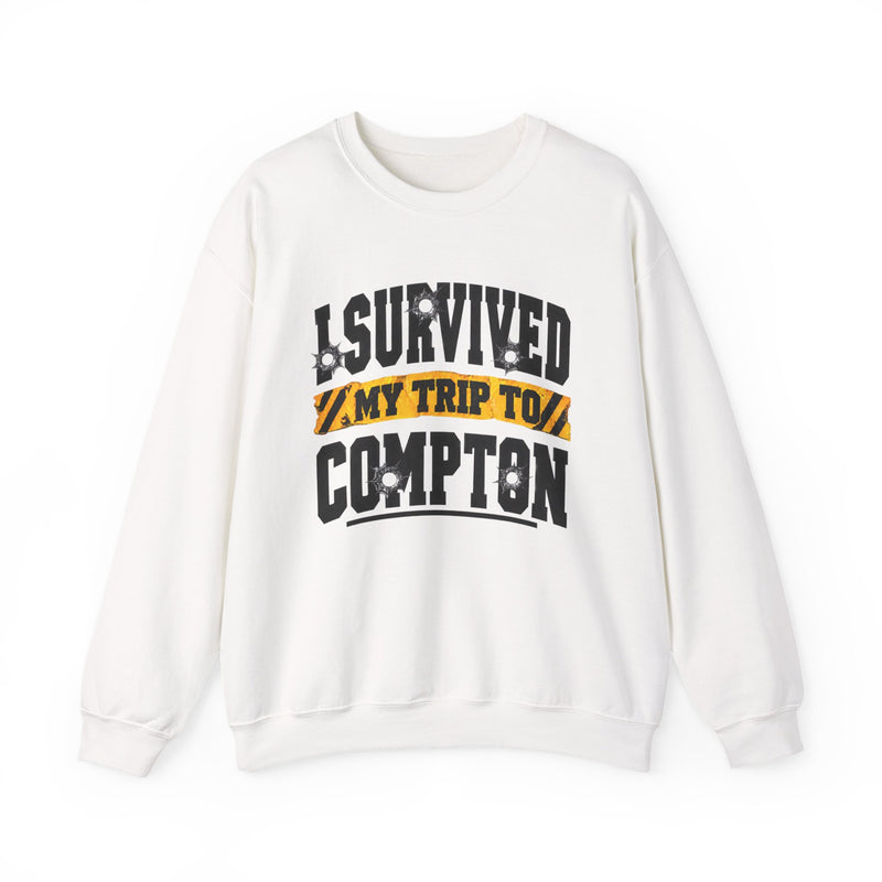 Sweatshirt with collegiate lettering reading I SURVIVED MY TRIP TO COMPTON, front view.
