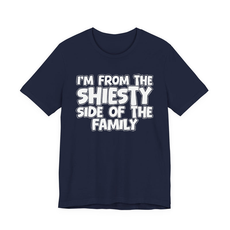 Pink t-shirt with bold chest statement text reading 'I'M FROM THE SHIESTY SIDE OF THE FAMILY,' front flat-lay view.