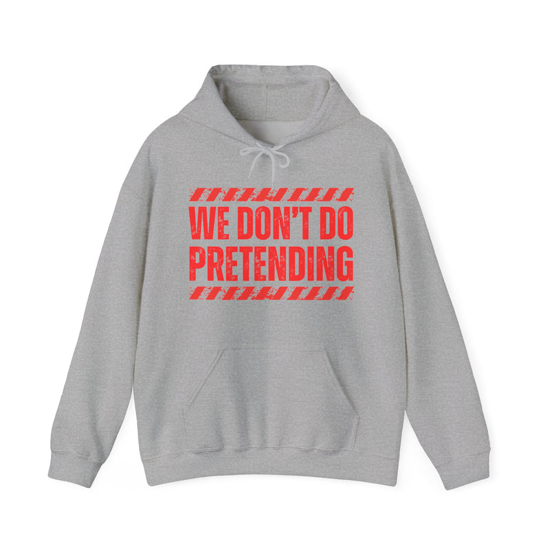 We Don't Do Pretending-Couples Boundary Hoodie
