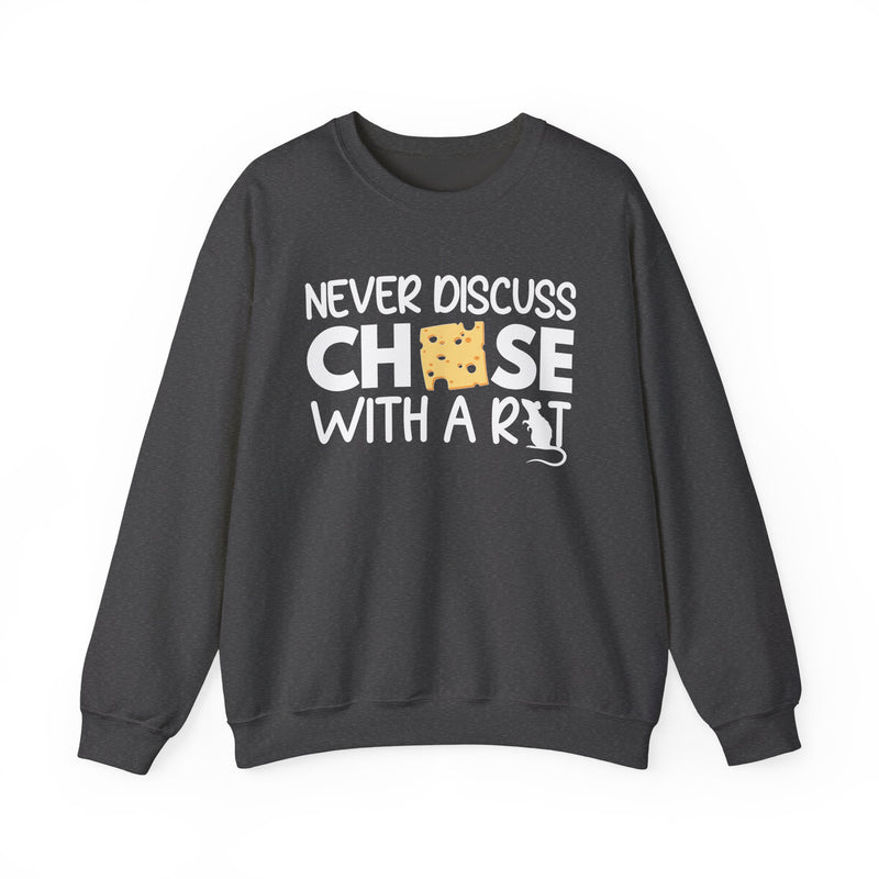 Never Discuss Cheese with a Rat Sweatshirt.