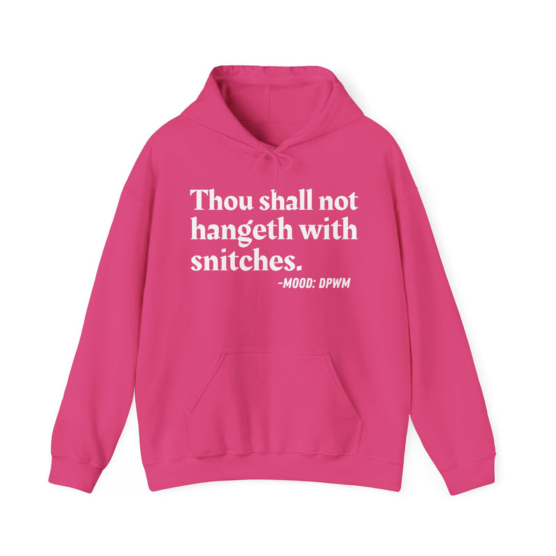 Hoodie with “THOU SHALL NOT HANGETH WITH SNITCHES” statement print