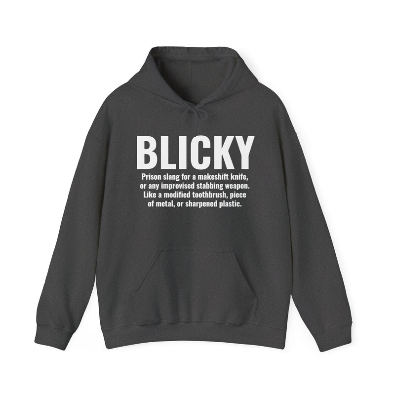 Blicky — Prison Slang Definition Hoodie