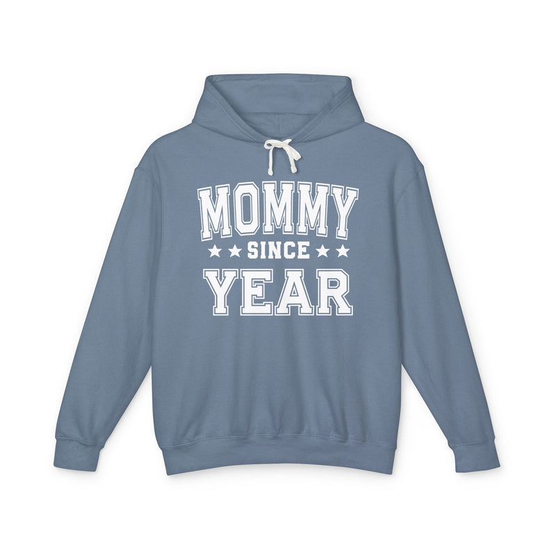 Mommy Since (Personalized Date) — Mom Milestone Celebration Hoodie