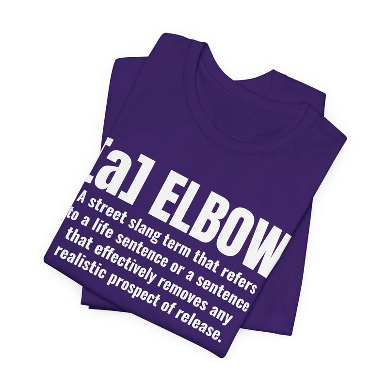 A Elbow — Prison Slang Definition T-Shirt