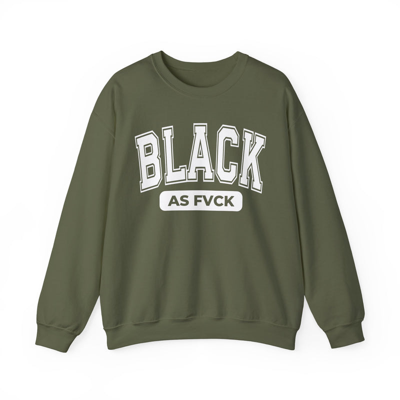 Black As Fvck — Sweatshirt