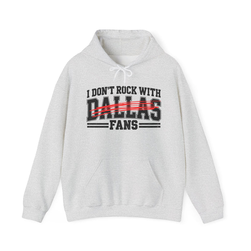 Hoodie product with high-contrast bubble lettering reading I DON'T ROCK WITH DALLAS FANS, front view.