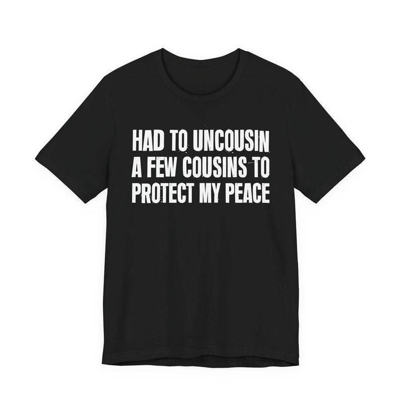 Had To Uncousin A Few Cousins To Protect My Peace