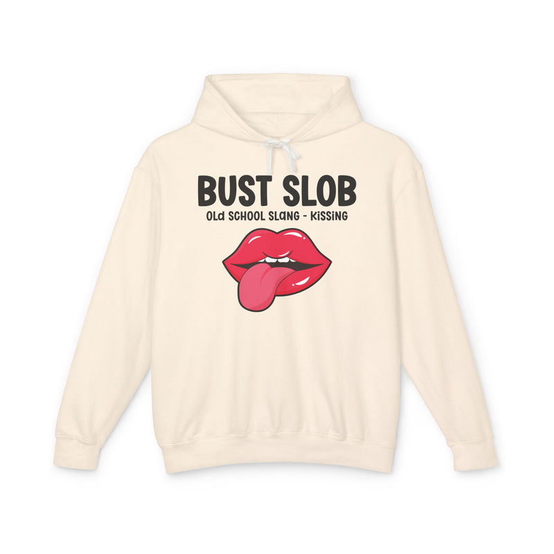 Bust Slob (Old school Slang) — Hoodie