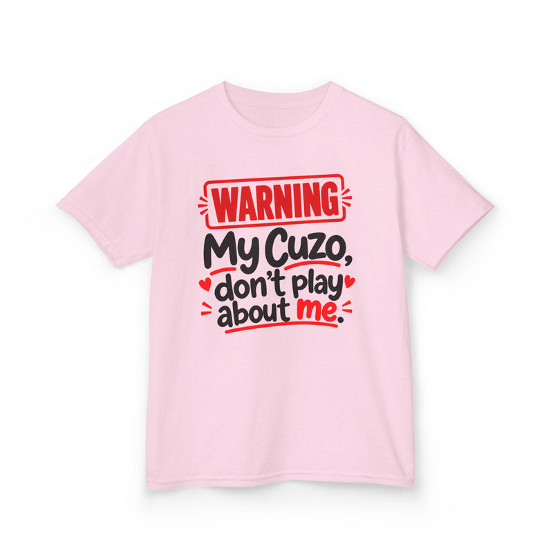 Warning My Cuzo Don’t Play About Me — Youth T-Shirt