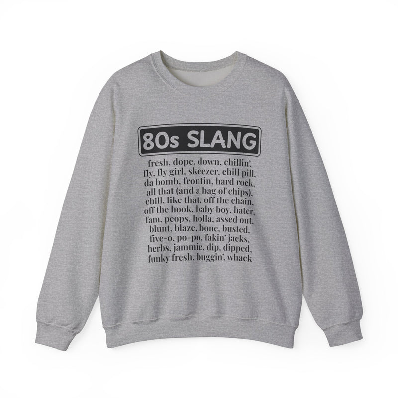 80s Slang — Sweatshirt