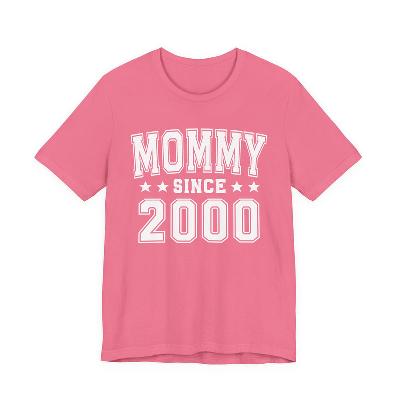 Mommy Since (Personalized Date) — Pround Mother T-shirt, Mother's Day Gift