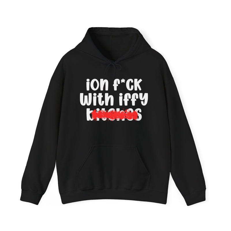 Black hoodie with white 'ion f*ck / With iffy / bitches' print and a red distressed smear over the bottom word, front flat-lay view.