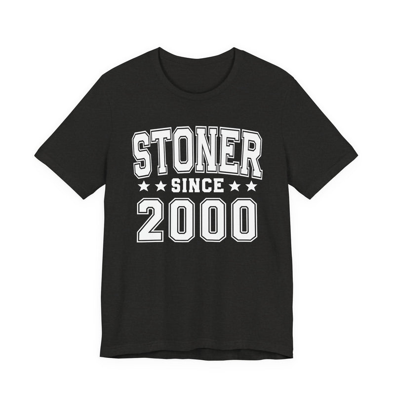 Stoner Since (Personalized Date) — 420 Friendly T-shirt