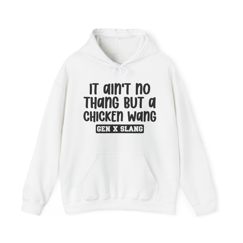 It Ain't No Thang But A Chicken Wang — Funny Statement Pullover